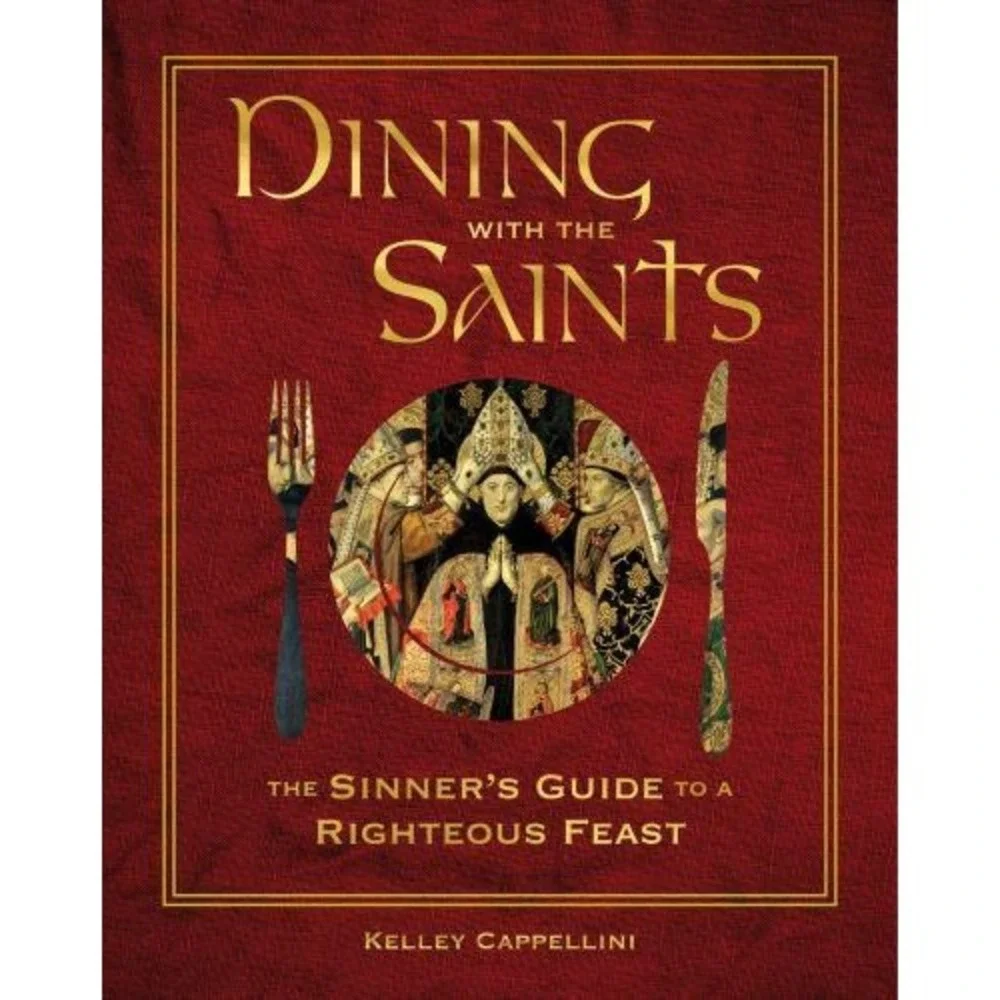 Dining with the Saints: The Sinner's‎ Guide to a Righteous Feast, Foley, Michael